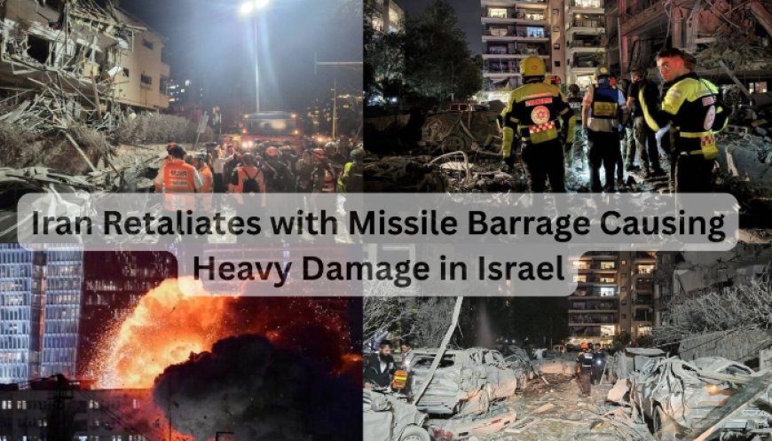 Iran Retaliates with Missile Barrage Causing Heavy Damage in Israel