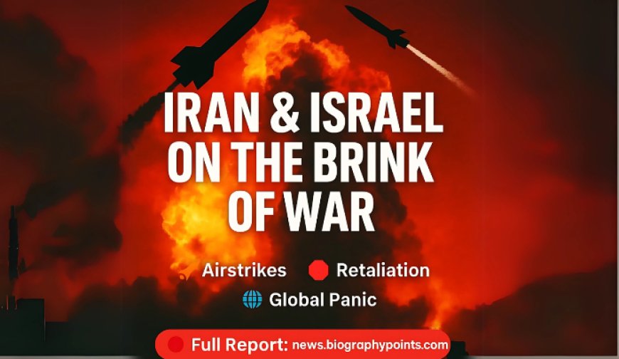 Iran-Israel Conflict Escalates in 2025: Are We Heading Toward a Full-Scale Middle East War?