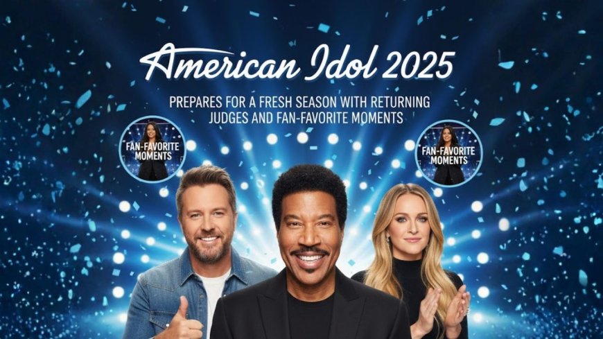 American Idol 2025 Prepares for a Fresh Season With Returning Judges and Fan-Favorite Moments   - Bio Points News