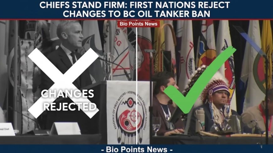 Chiefs Stand Firm: First Nations Reject Changes to BC Oil Tanker Ban  - Bio Points News