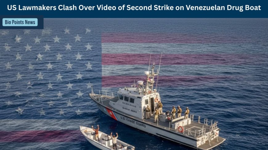 Create an image i upload both pic use " US Lawmakers Clash Over Video of Second Strike on Venezuelan Drug Boat - Bio Points News