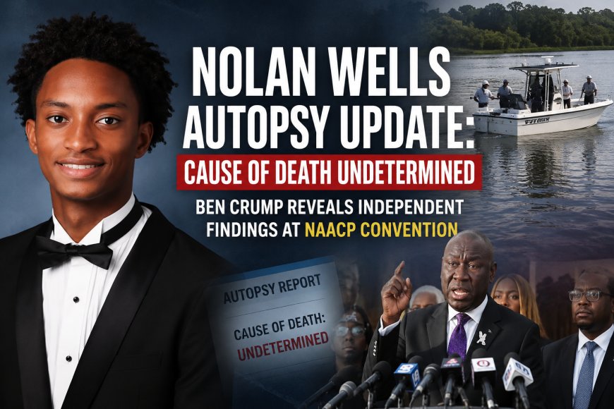 Nolan Wells Independent Autopsy Leaves Cause of Death Undetermined