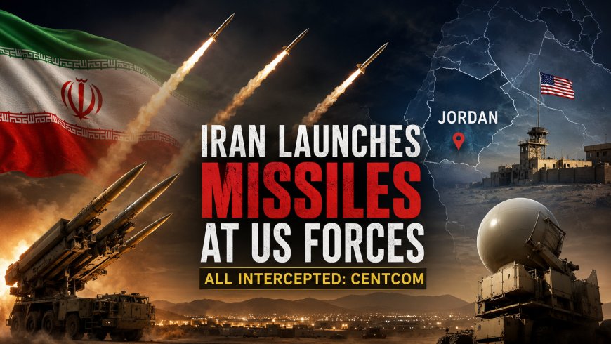 Iran Launches Missiles at US Forces, All Intercepted: CENTCOM