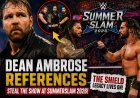Dean Ambrose References Steal Spotlight at WWE SummerSlam