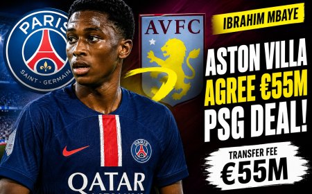 Ibrahim Mbaye Set for Aston Villa Move in €55m PSG Deal