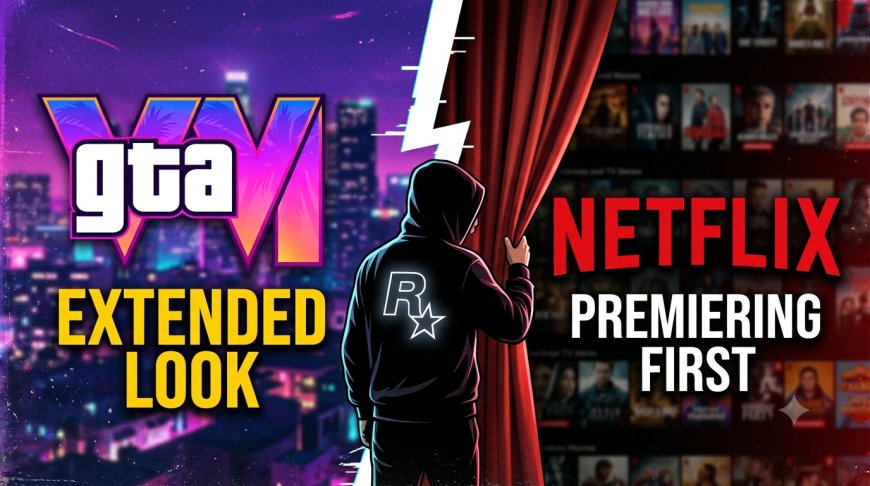 GTA 6 Netflix Reveal Signals Rockstar's Biggest Marketing Shift
