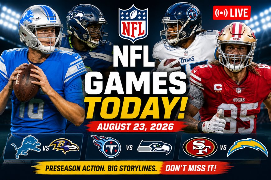 NFL Games Today: Seahawks-Titans Close Preseason Week 2