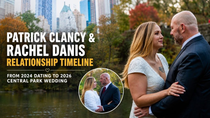 Patrick Clancy and Rachel Danis: Relationship Timeline