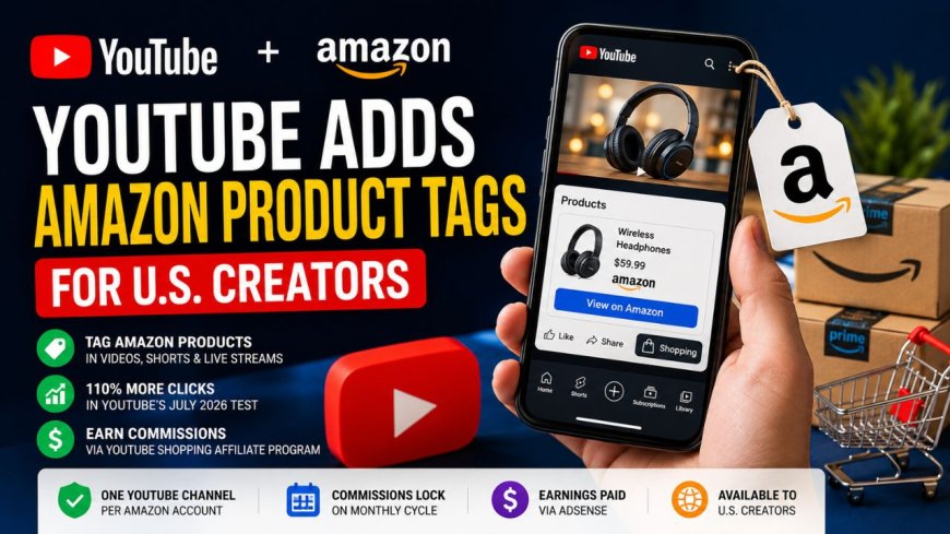 YouTube Adds Amazon Product Tags for U.S. Creators